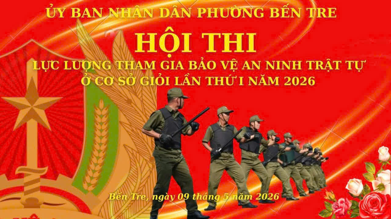 Hội thi lực lượng bảo vệ an ninh, trật tự ở cơ sở phường Bến Tre năm 2026